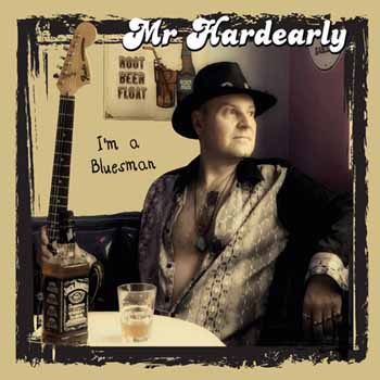 Mr Hardearly Im a Bluesman